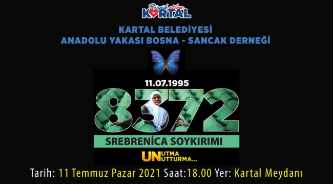 Srebrenitsa Soykırımı'nda Hayatını Kaybedenler, Kartal'da Anılacak