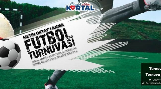 Kartal Belediyesi'nden Türk futbolunun Taçsız Kral'ı Metin Oktay anısına turnuva