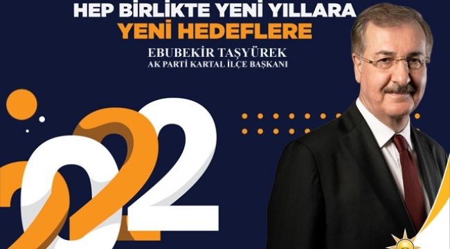 Ebubekir TAŞYÜREK Yeni yıl mesajı yayımladı.