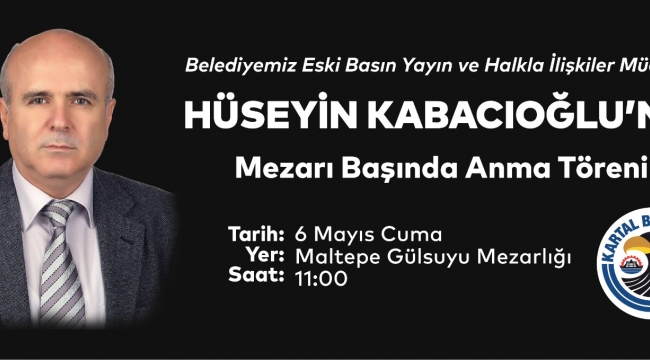 Hüseyin Kabacıoğlu mezarı başında anılacak